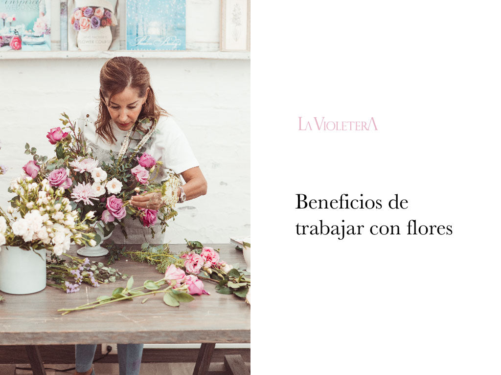 Beneficios de Trabajar con Flores